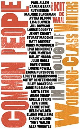 Common People: An Anthology of Working Class Writers
