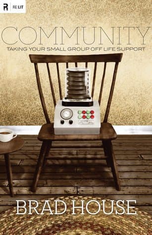 Community: Taking Your Small Group off Life Support