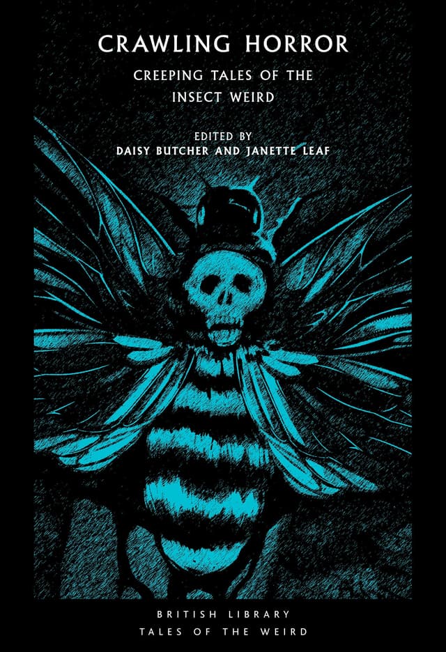 Crawling Horror: Creeping Tales of the Insect Weird