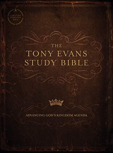 CSB Tony Evans Study Bible: Advancing God’s Kingdom Agenda