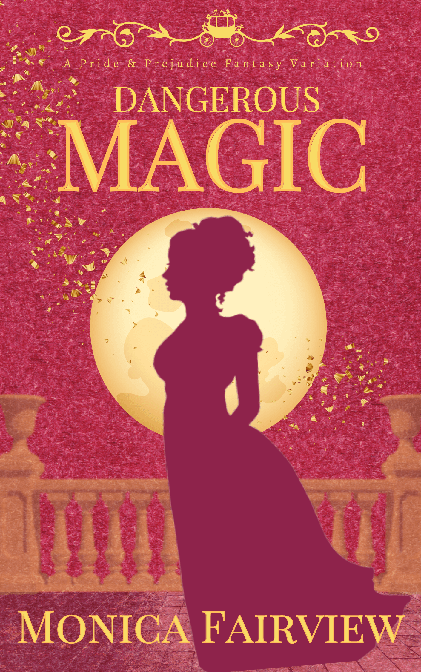 Dangerous Magic: A Pride and Prejudice Variation