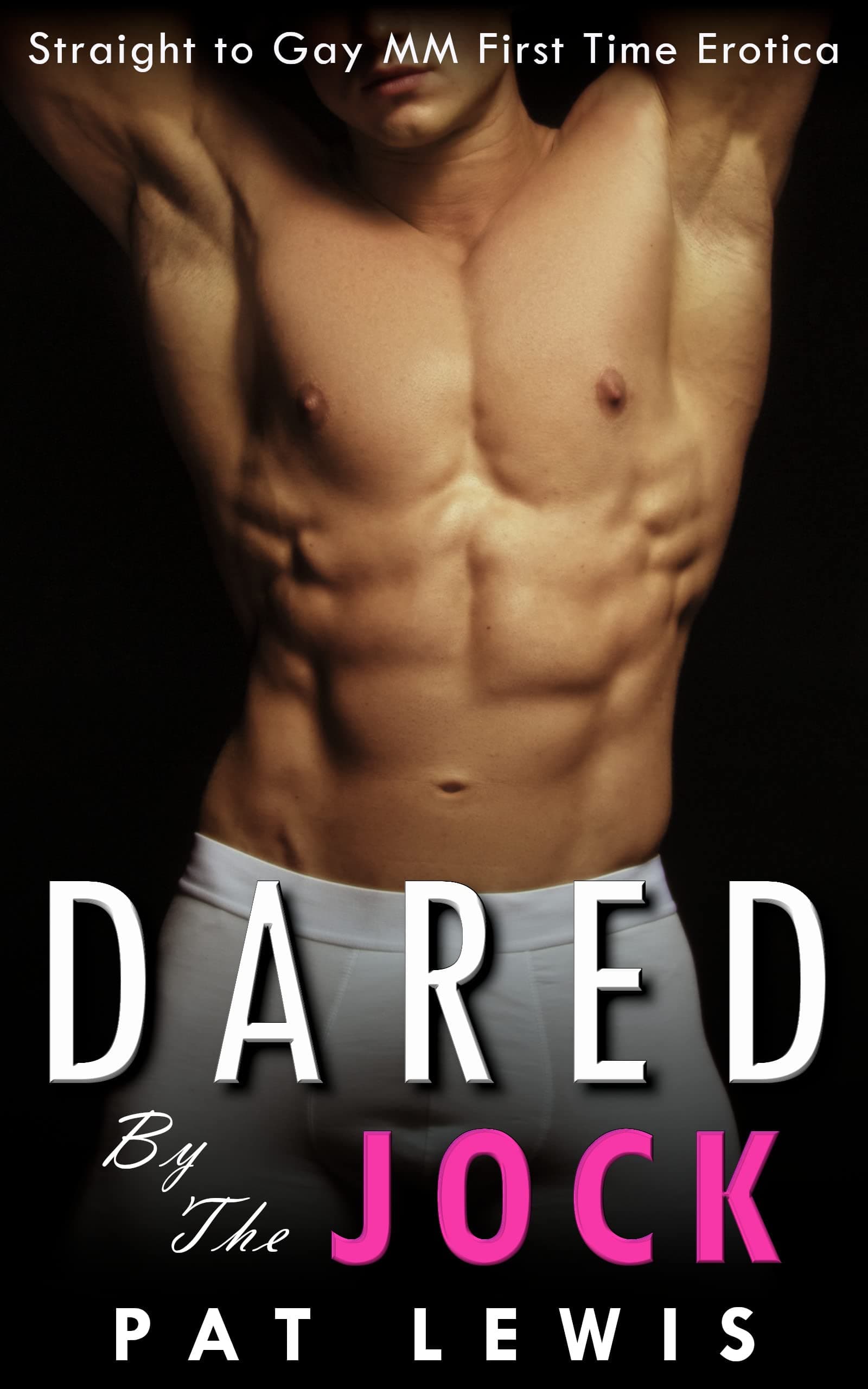 Dared by the Jock: Straight to Gay MM First Time Erotica