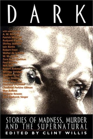 Dark: Stories of Madness, Murder and the Supernatural