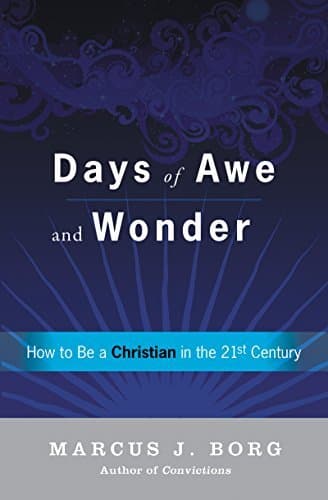 Days of Awe and Wonder: How to Be a Christian in the Twenty-first Century