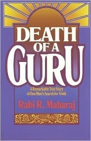 Death of a Guru: A Remarkable True Story of one Man's Search for Truth