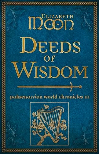 Deeds of Wisdom: Paksenarrion World Chronicles III