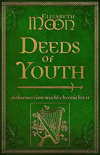 Deeds of Youth: Paksenarrion World Chronicles II