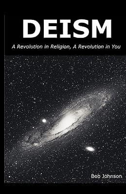 Deism: A Revolution in Religion, a Revolution in You