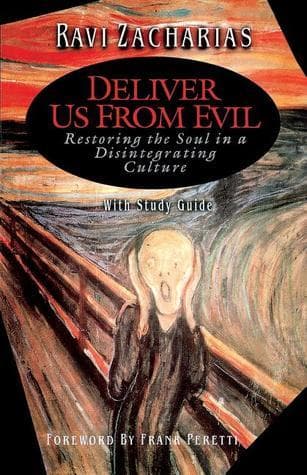 Deliver Us From Evil: Restoring the Soul in a Disintegrating Culture with Study Guide