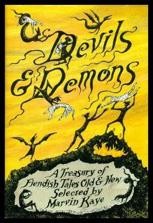 Devils & Demons: A Treasury of Fiendish Tales Old & New