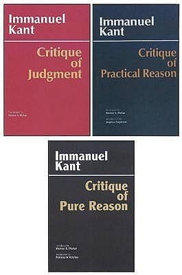 Three Critiques: Critique of Pure Reason/Critique of Practical Reason/Critique of Judgment