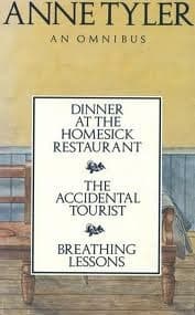 Dinner at the Homesick Restaurant / The Accidental Tourist / Breathing Lessons