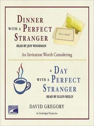 Dinner With a Perfect Stranger / Day With a Perfect Stranger: An Invitation Worth Considering