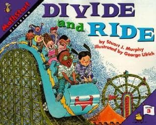 Divide and Ride: An Engaging MathStart Story About Learning Division for Kids (Ages 6-10)