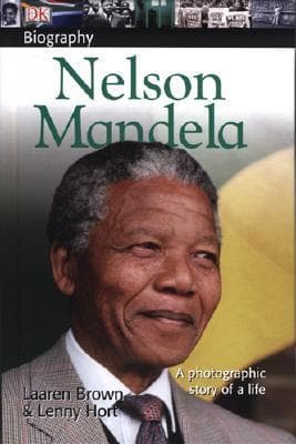 DK Biography: Nelson Mandela: A Photographic Story of a Life