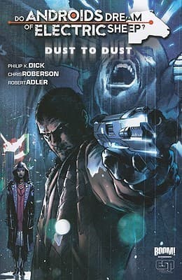 Do Androids Dream of Electric Sheep?: Dust To Dust Vol. 1