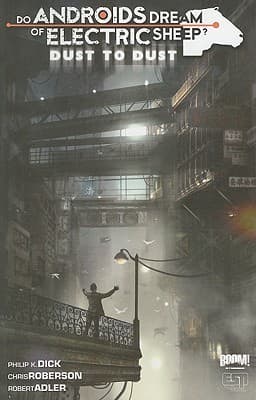 Do Androids Dream of Electric Sheep?: Dust to Dust Vol. 2