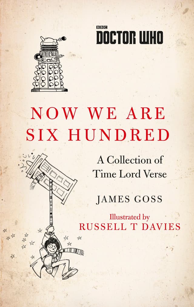 Doctor Who: Now We Are Six Hundred: A Collection of Time Lord Verse