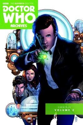 Doctor Who: The Eleventh Doctor Archives Omnibus Vol. 2
