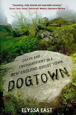 Dogtown: Death and Enchantment in a New England Ghost Town