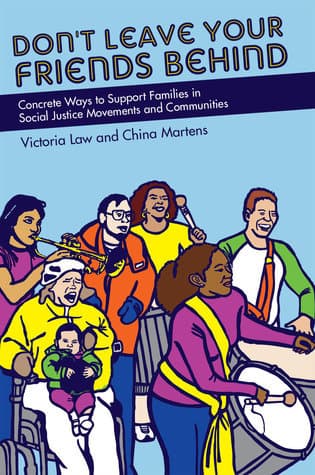 Don't Leave Your Friends Behind: Concrete Ways to Support Families in Social Justice Movements and Communities