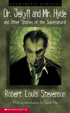 Dr. Jekyll And Mr. Hyde and Other Stories of the Supernatural