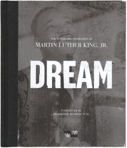 Dream: The Words And Inspiration Of Martin Luther King, Jr.