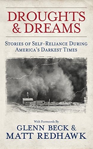 Droughts & Dreams: Stories of Self-Reliance During America’s Darkest Times