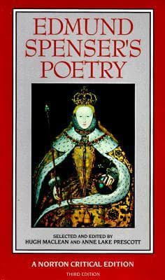 Edmund Spenser's Poetry: Authoritative Texts, Criticism