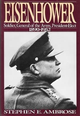 Eisenhower, Volume #1: Soldier, General of the Army, President-Elect, 1890-1952