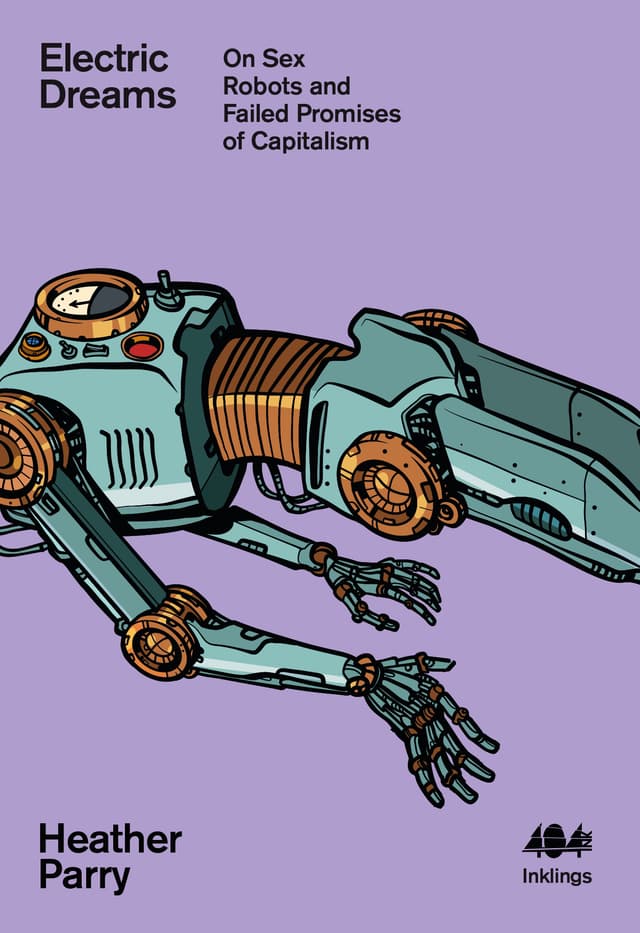 Electric Dreams: Sex Robots and Failed Promises of Capitalism