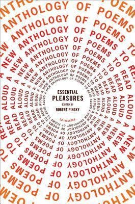 Essential Pleasures: A New Anthology of Poems to Read Aloud