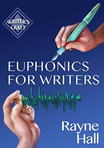 Euphonics For Writers: Professional Techniques for Fiction Authors