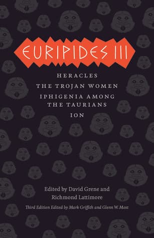 Euripides III: Heracles, The Trojan Women, Iphigenia among the Taurians, Ion