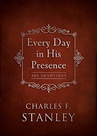 Every Day in His Presence: A Daily Devotional for Finding Peace and Purpose (365 Devotions - Inspiration for Every Day of the Year)