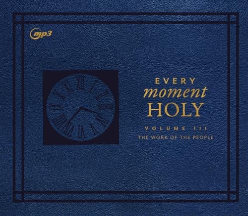 Every Moment Holy, Volume III: The Work of the People