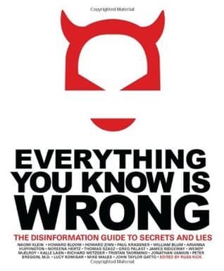 Everything You Know is Wrong: The Disinformation Guide to Secrets and Lies