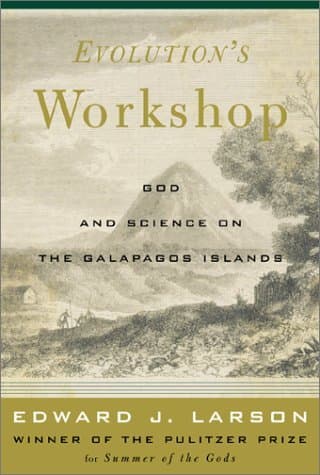 Evolution's Workshop: God & Science on the Galápagos Islands
