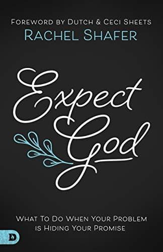Expect God: What To Do When Your Problem is Hiding Your Promise