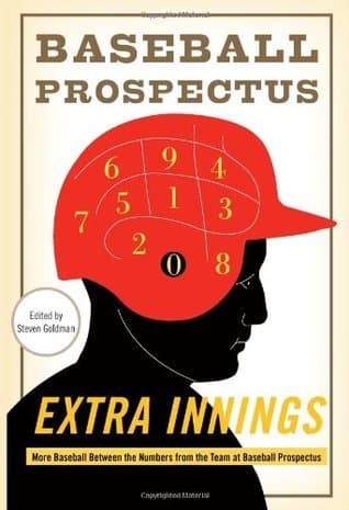 Extra Innings: More Baseball Between the Numbers from the Team at Baseball Prospectus