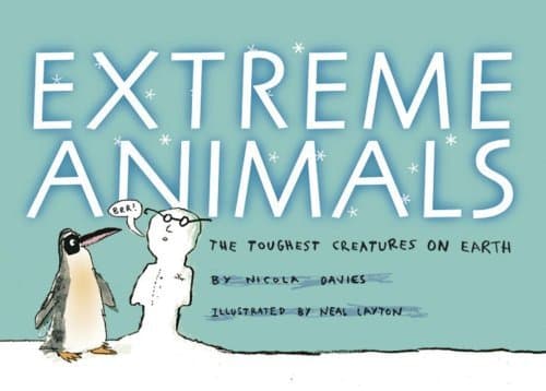 Extreme Animals: The Toughest Creatures on Earth