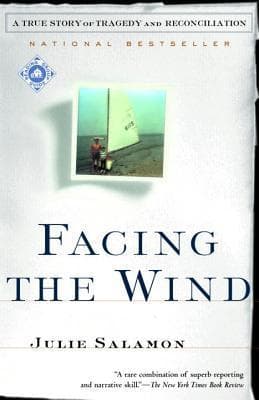 Facing the Wind: A True Story of Tragedy and Reconciliation