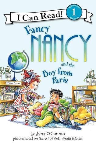 Fancy Nancy and the Boy from Paris: A Fun Picture Book for Kids (Ages 4-8) About a New Boy, School, and Fancy Expectations