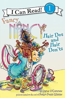 Fancy Nancy: Hair Dos and Hair Don'ts: A Funny Story for Kids (Ages 4-8) About Picture Day Hairstyles and Reading