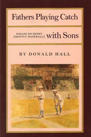 Fathers Playing Catch with Sons: Essays on Sport
