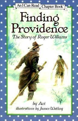 Finding Providence: The Story of Roger Williams – A Chapter Book About Religious Persecution and Family Trust in 1635 for Kids (Ages 4-8)