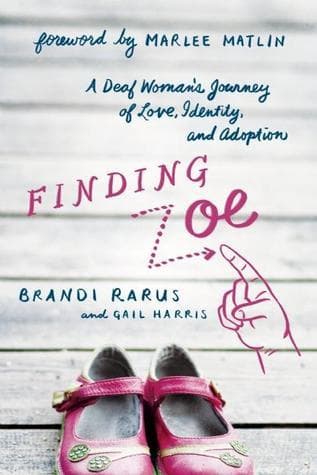 Finding Zoe: A Deaf Woman's Journey of Love, Identity, and Adoption