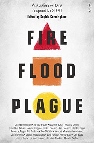 Fire Flood and Plague: Australian writers respond to 2020