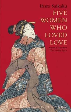 Five Women Who Loved Love: Amorous Tales from 17th-century Japan