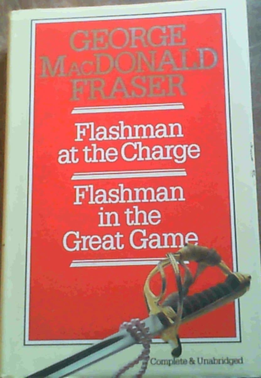 Flashman at the Charge / Flashman in the Great Game